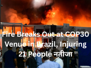 A fire breaks out at the COP30 venue in Belem, Brazil, as emergency crews respond to the incident.