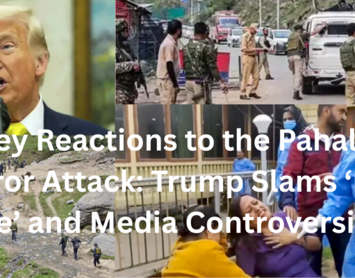 7 Key Reactions to the Pahalgam Terror Attack: Trump Slams ‘Bad One’ and Media Controversies 7 Key Reactions to the Pahalgam Terror Attack